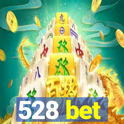 528 bet